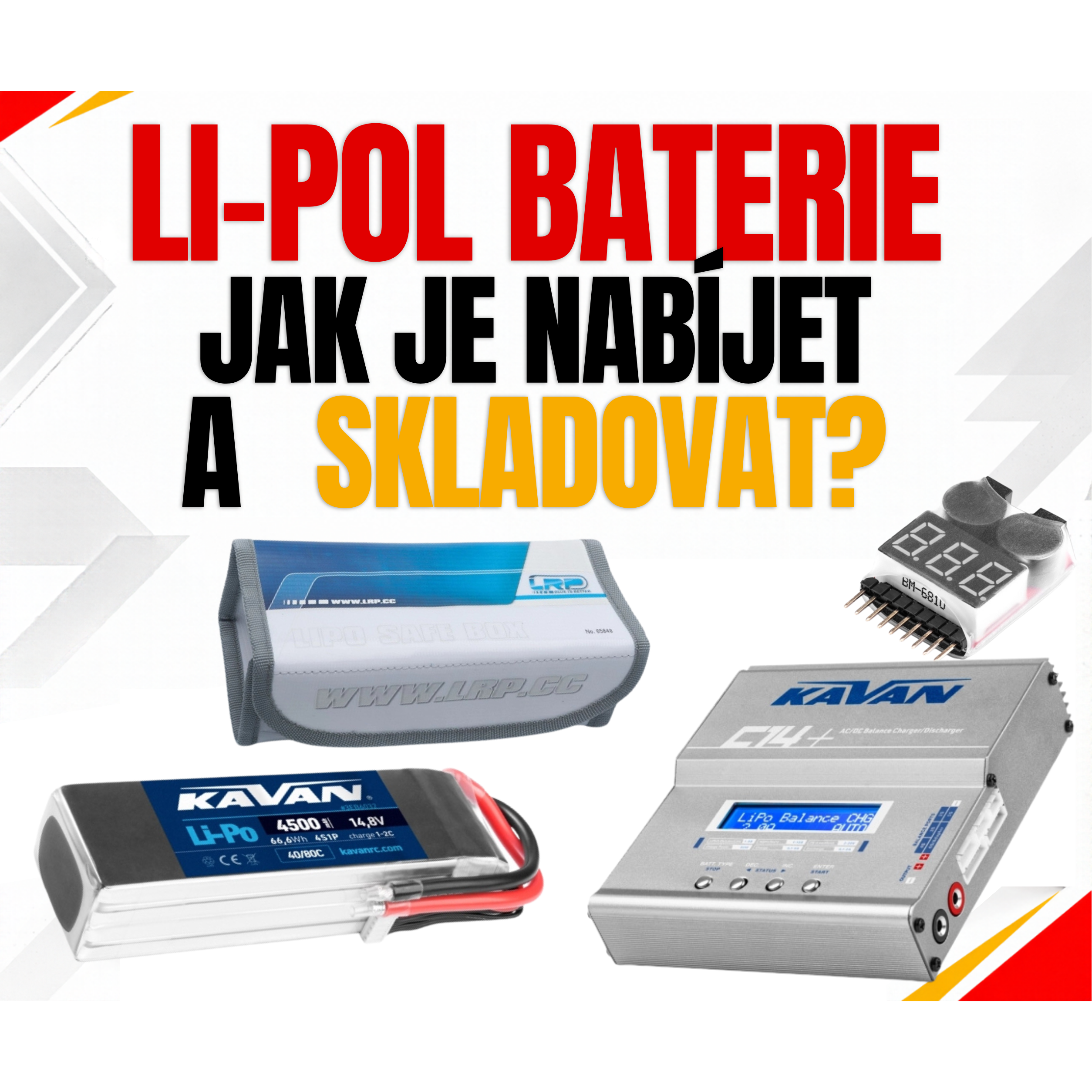 Jak se starat o Li-Pol baterie: nabíjení, skladování a bezpečnost
